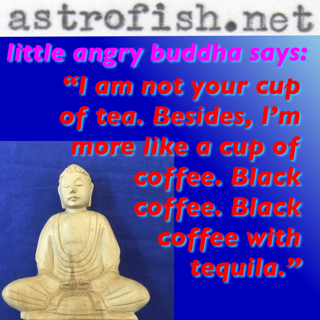 Little Angry Buddha and Coffee